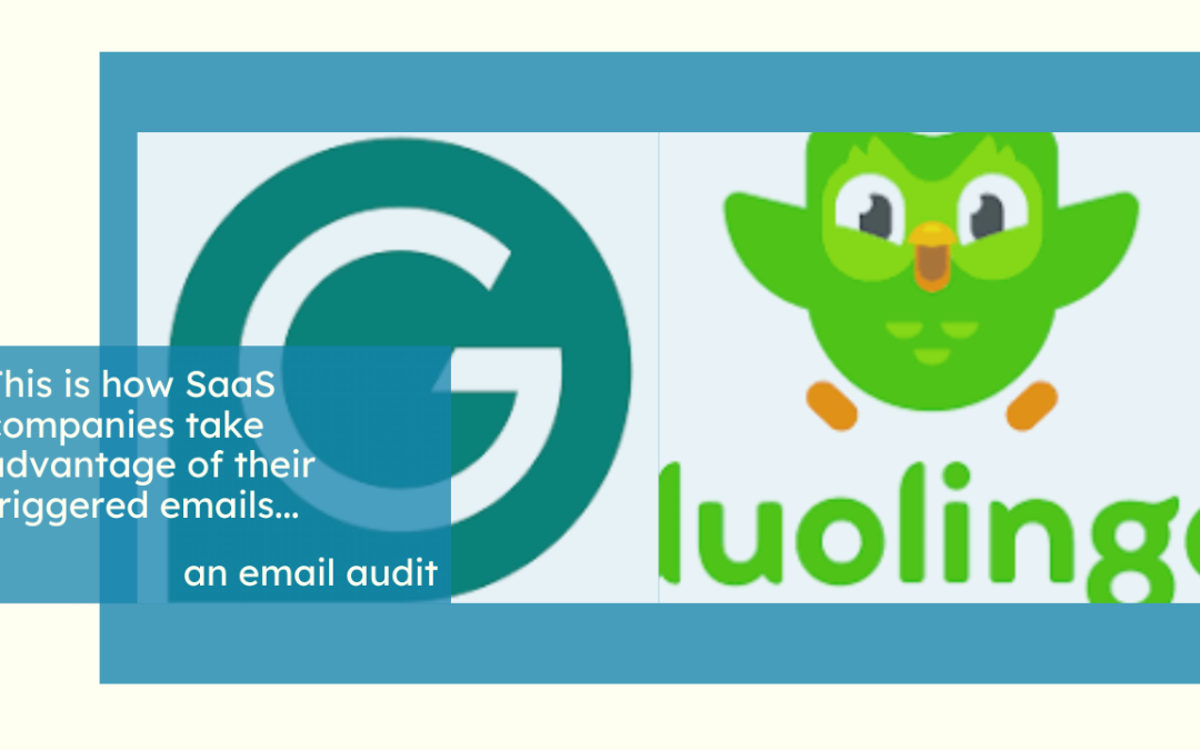 DUOLINGO & GRAMMARLY | Triggered email audit | The goodies and uglies.